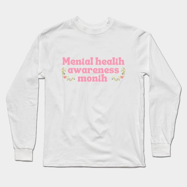 Mental health awareness month pastel pink floral design Long Sleeve T-Shirt by Holly-berry-art